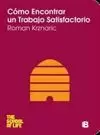 CÓMO ENCONTRAR UN TRABAJO SATISFACTORIO