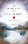 MIRADA DE LA LOBA BLANCA, LA