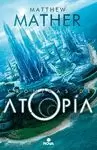 CRÓNICAS DE ATOPÍA, LAS (SERIE ATOPÍA 1)