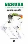 NERUDA.EL PRÍNCIPE DE LOS POETAS. BIOGRAFÍA
