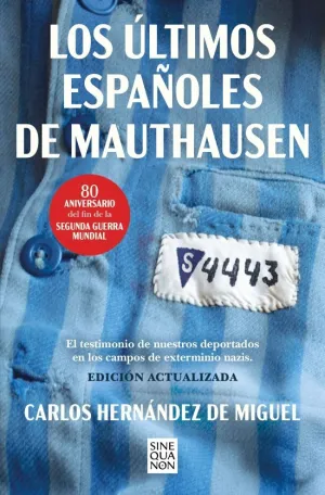 ÚLTIMOS ESPAÑOLES DE MAUTHAUSEN (EDICIÓN ACTUALIZADA)