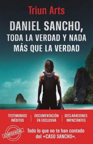 DANIEL SANCHO, TODA LA VERDAD Y NADA MÁS QUE LA VERDAD