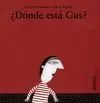 DONDE ESTA GUS?