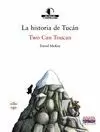 HISTORIA DE TUCÁN / TWO CAN TOUCAN