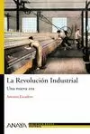REVOLUCIÓN INDUSTRIAL. UNA NUEVA ERA