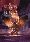 LADRÓN DEL FUEGO ATACA DE NUEVO