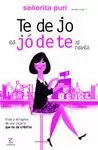 TE DEJO ES JÓDETE AL REVÉS. SEÑORITA PURI