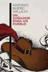 SOÑADOR PARA UN PUEBLO, UN