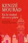 EN LA CIUDAD DE ORO Y PLATA