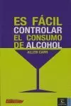 ES FÁCIL CONTROLAR EL CONSUMO DE ALCOHOL