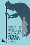 EXTRAÑO CASO DEL DR. JEKYLL Y MR. HYDE / OLALLA