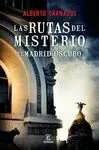 MADRID OSCURO. LAS RUTAS DEL MISTERIO