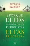 POR QUÉ ELLOS SUEÑAN CON SER FUTBOLISTAS Y ELLAS PRINCESAS?