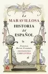 LA MARAVILLOSA HISTORIA DEL ESPAÑOL