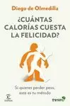 CUÁNTAS CALORÍAS CUESTA LA FELICIDAD?