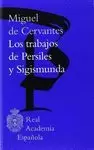 TRABAJOS DE PERSILES Y SEGISMUNDA (BIBLIOTECA RAE)