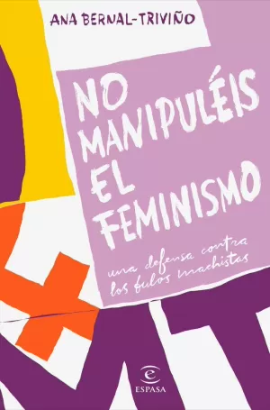 NO MANIPULEIS EL FEMINISMO