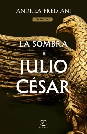 SOMBRA DE JULIO CÉSAR, LA (DICTATOR 1)