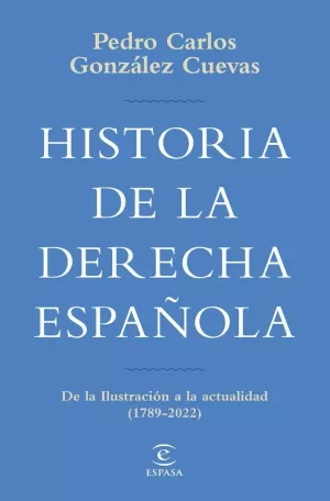 HISTORIA DE LA DERECHA ESPAÑOLA