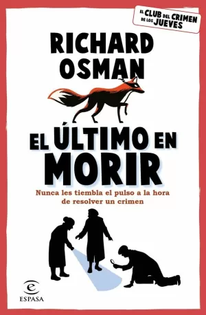 ÚLTIMO EN MORIR, EL (CLUB DEL CRIMEN DE LOS JUEVES 4)