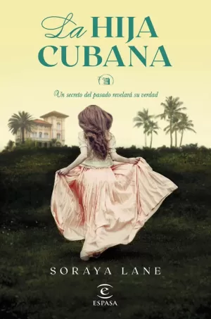 HIJA CUBANA, LA (LAS HIJAS PERDIDAS 2)