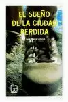 SUEÑO DE LA CIUDAD PERDIDA, EL