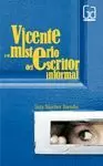 VICENTE Y EL MISTERIO DEL ESCRITOR INFORMAL