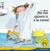 NO ME QUIERO IR A LA CAMA. PEQUEÑA PRINCESA 2