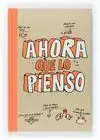 AHORA QUE LO PIENSO