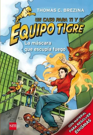 EQUIPO TIGRE 2 LA MASCARA QUE ESCUPIA FUEGO