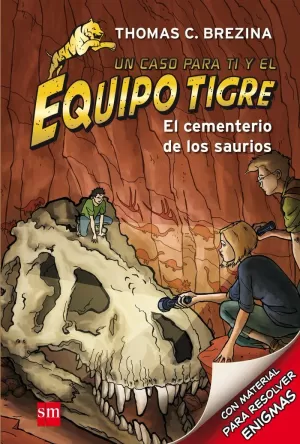 EQUIPO TIGRE 10 EL CEMENTERIO DE LOS SAURIOS