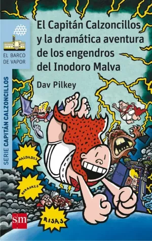 CAPITÁN CALZONCILLOS 10 Y LA DRAMÁTICA AVENTURA DE LOS ENGENDROS DEL INODORO MALVA