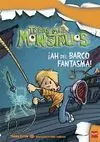TODOS MIS MONSTRUOS 9 ¡AH DEL BARCO FANTASMA!