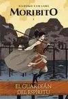 GUARDIÁN DEL ESPÍRITU, EL. MORIBITO I