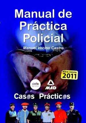 MANUAL DE PRACTICA POLICIAL 2011 CASOS PRACTICOS