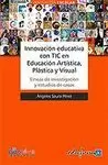 INNOVACIÓN EDUCATIVA EN EDUCACIÓN ARTÍSTICA, PLÁSTICA Y VISUAL