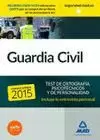 GUARDIA CIVIL 2014. TEST DE ORTOGRAFÍA, PSICOTÉCNICOS Y DE PERSONALIDAD