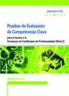 PRUEBAS EVALUACIÓN DE COMPETENCIAS CLAVE PARA EL ACCESO A LA FORMACIÓN DE CERTIF
