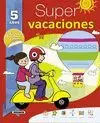 SUPER VACACIONES 5AÑOS