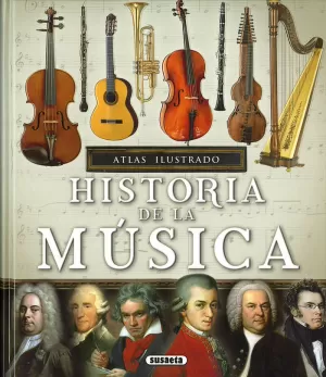 HISTORIA DE LA MÚSICA (ATLAS ILUSTRADO)