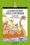 BANDA DE PEPO JUEGA A LOS VIKINGOS