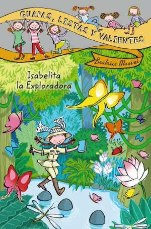 ISABELITA LA EXPLORADORA (5 GUAPAS LISTAS VALIENTES)