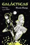 GALÁCTICAS 2 MISIÓN MANGA