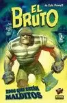 BRUTO 8: ESOS QUE ESTAN MALDITOS