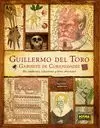 GUILLERMO DEL TORO. GABINETE DE CURIOSIDADES. MIS CUADERNOS, COLECCIONES Y OTRAS