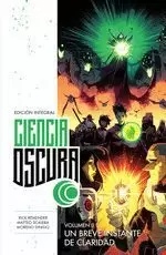 CIENCIA OSCURA 3 (INTEGRAL) UN BREVE INSTANTE DE CLARIDAD