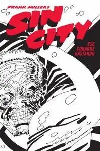 SIN CITY 4 ESE COBARDE BASTARDO (CARTONÉ)