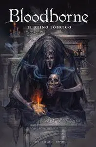 BLOODBORNE 6 EL REINO LÓBREGO
