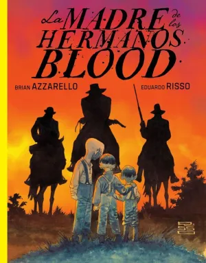 MADRE DE LOS HERMANOS BLOOD, LA