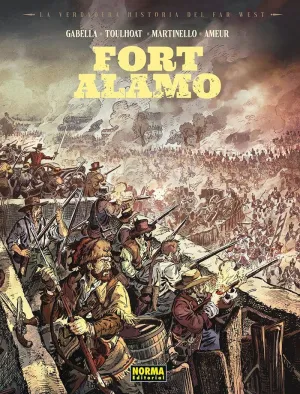 FORT ALAMO (LA VERDADERA HISTORIA DEL FAR WEST)